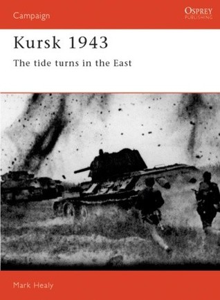 Kursk 1943: The tide turns in the East