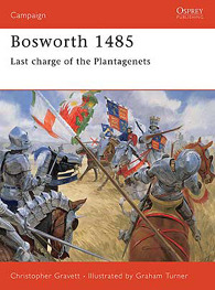 Bosworth 1485: Last charge of the Plantagenets