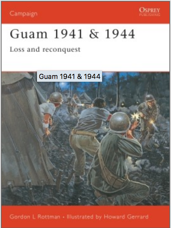 Guam 1941 & 1944: Loss and Reconquest