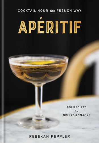 Apéritif: Cocktail Hour the French Way