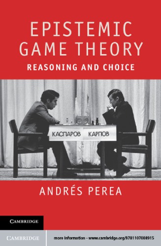 Epistemic game theory: reasoning and choice