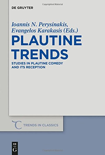 Plautine Trends: Studies in Plautine Comedy and its Reception. Festschrift in honour of Prof. D. K. Raios