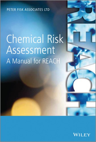 Chemical risk assessment: a manual for REACH