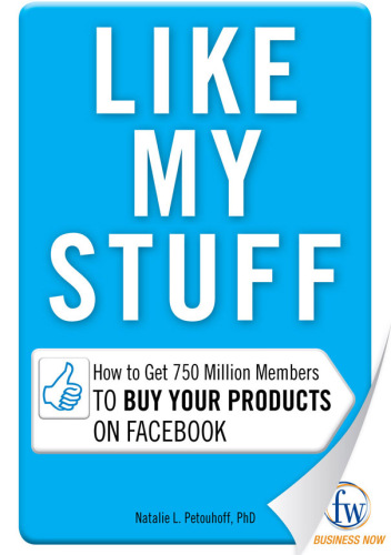 Like my stuff: how to get 750 million members to buy your products on facebook