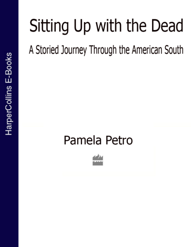 Sitting up with the dead: a storied journey through the American South