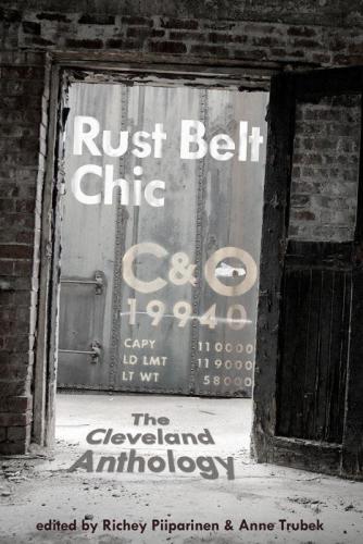 Rust Belt Chic: The Cleveland Anthology