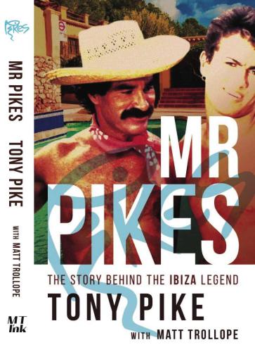 Mr Pikes: The Story Behind The Ibiza Legend