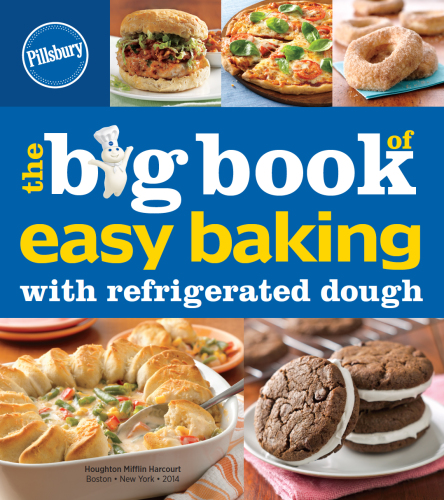 Pillsbury the Big Book of Easy Baking with Refrigerated Dough