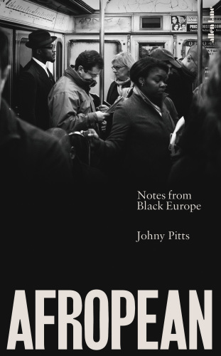 Afropean: notes from Black Europe