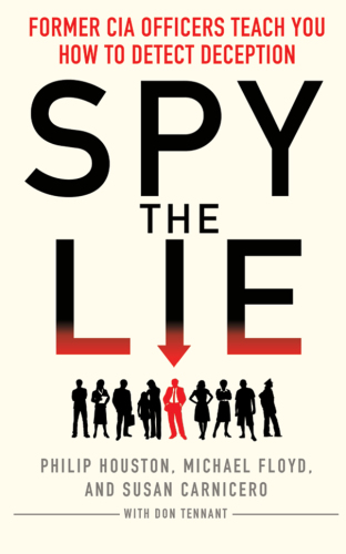 Spy the lie: former CIA officers teach you how to detect deception