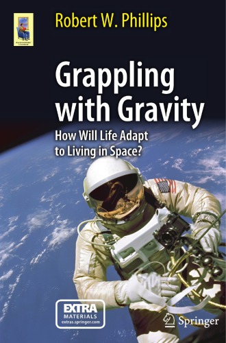 Grappling with Gravity How Will Life Adapt to Living in Space?