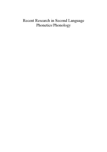 Recent research in second language phonetics/phonology: perception and production ; [papers ... presented at 'New Sounds 2007: Fifth International Symposium on the Acquisition of Second Language Speech', held in Florianópolis, Brazil, in November 2007]