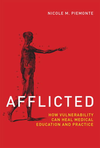 Afflicted: how vulnerability can heal medical education and practice