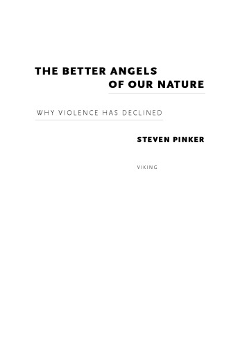 The Better Angels of Our Nature: Why Violence Has Declined