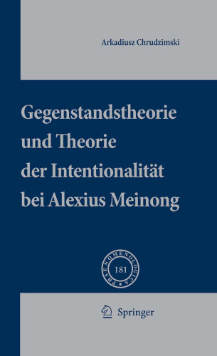 Gegenstandstheorie und Theorie der Intentionalität bei Alexius Meinong