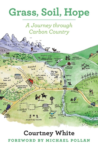 Grass, Soil, Hope: A Journey through Carbon Country