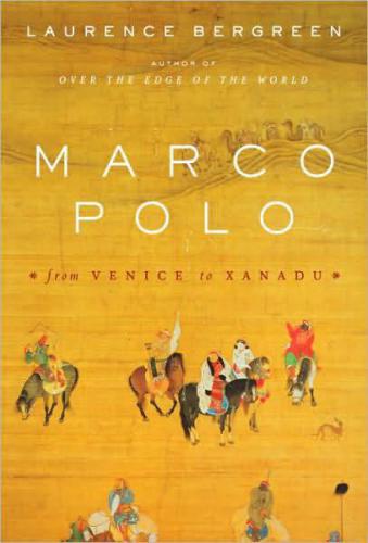 Marco Polo: from Venice to Xanadu