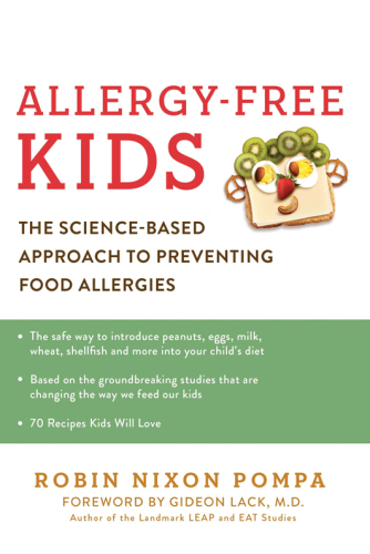 Allergy-free kids: the science-based approach to preventing food allergies