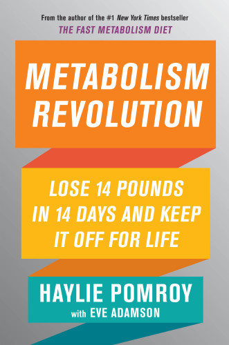 Metabolism revolution: lose 14 pounds in 14 days and keep it off for life