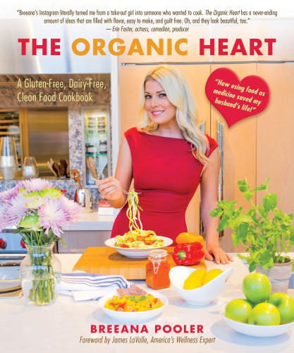 The organic heart: a gluten-free, dairy-free, clean food cookbook