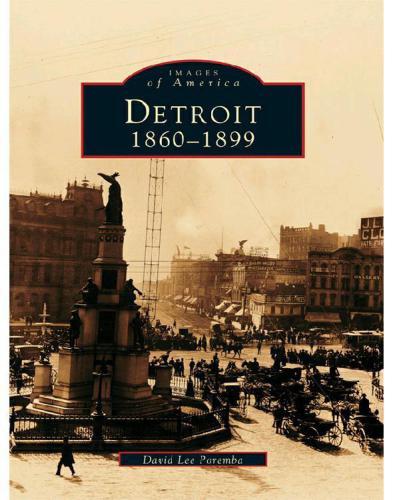 Detroit: 1860-1899