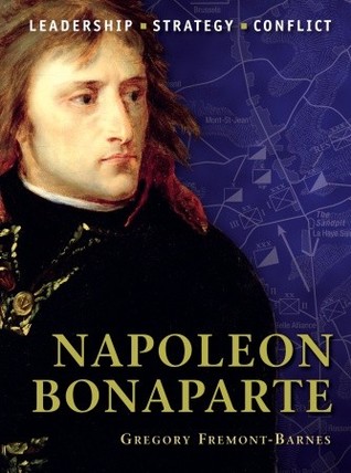 Napoleon Bonaparte: Leadership, Strategy, Conflict