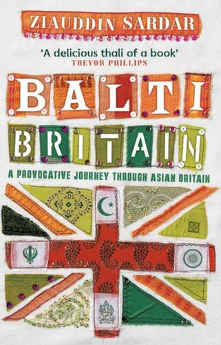 Balti Britain: A Provocative Journey Through Asian Britain