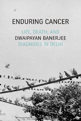 Enduring Cancer: Life, Death, and Diagnosis in Delhi