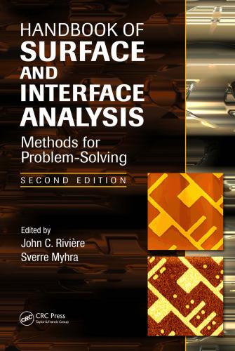 Handbook of Surface and Interface Analysis: Methods for Problem-Solving, Second Edition ()