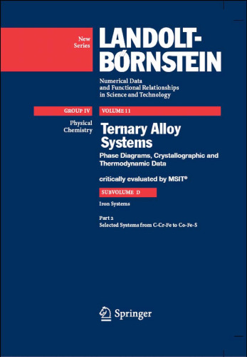 Selected Systems from C-Cr-Fe to Co-Fe-S (Landolt-Börnstein: Numerical Data and Functional Relationships in Science and Technology - New Series / Physical Chemistry)