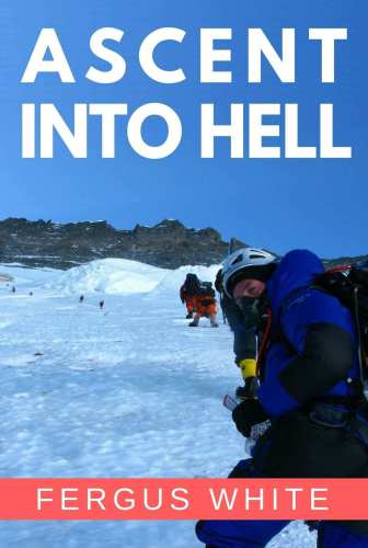 Ascent Into Hell: Mount Everest