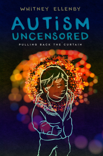 Autism uncensored: pulling back the curtain