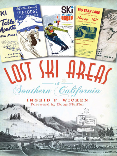 Lost Ski Areas of Southern California