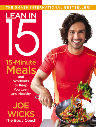 Lean in 15: [15-minute meals and workouts to keep you lean and healthy]