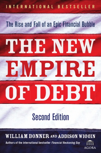 Empire of debt: the rise of an epic financial crisis