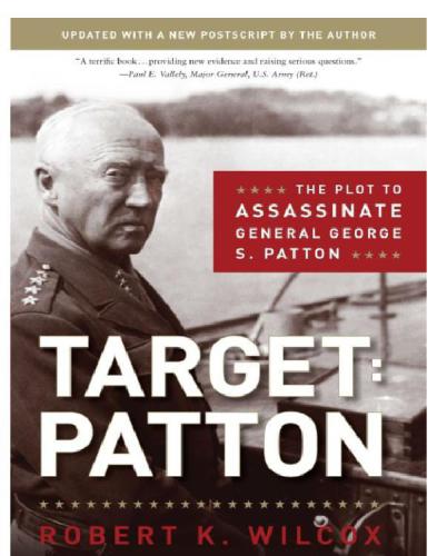 Target Patton: the Plot to Assassinate General George S. Patton