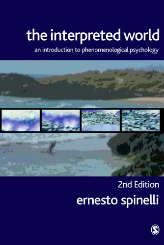 The Interpreted World: An Introduction to Phenomenological Psychology