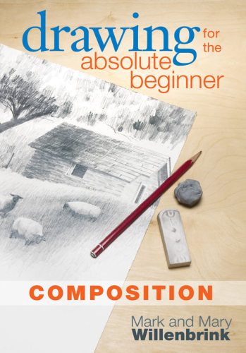 Drawing for the absolute beginner: a clear & easy guide to successful drawing