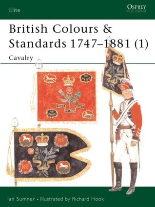 British Colours & Standards 1747–1881 (1): Cavalry