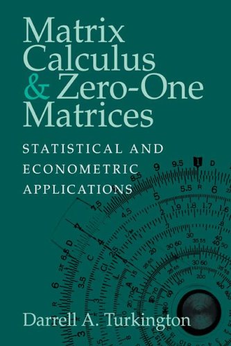 Matrix Calculus & Zero-One Matrices: Statistical and Econometric Applications