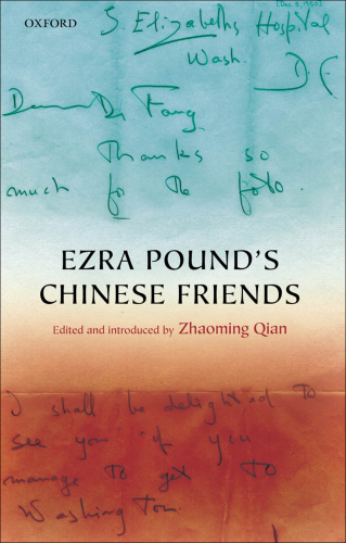 Ezra Pound's Chinese friends: stories in letters