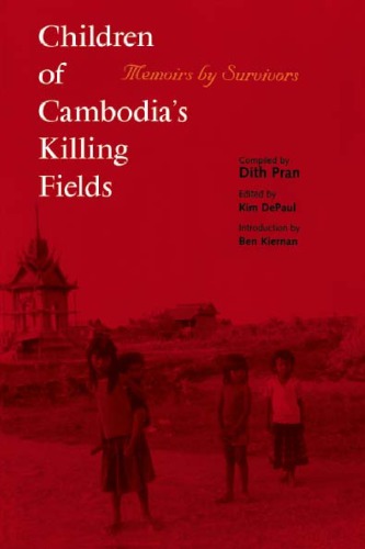 Children of Cambodia's Killing Fields: Memoirs by Survivors