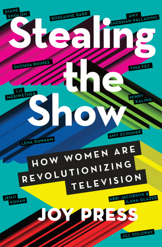 Stealing the show: how women are revolutionizing television