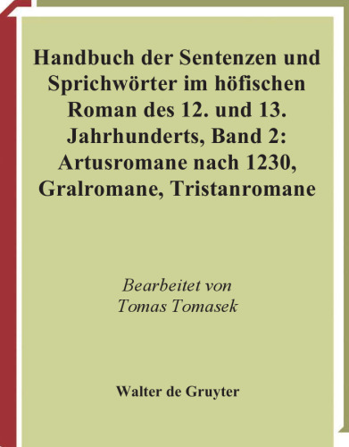 Handbuch der Sentenzen und Sprichworter im hofischen Roman des 12. and 13. Jahrhunderts