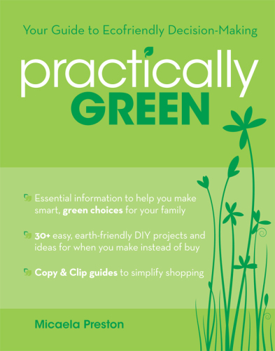 Practically green: simple steps for sustainable living