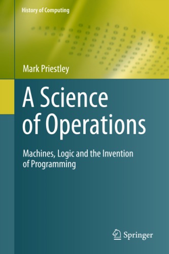 A Science of Operations: Machines, Logic and the Invention of Processing