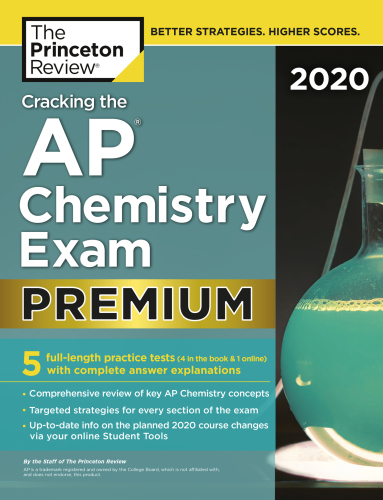 Cracking the AP Chemistry Exam 2020, Premium Edition