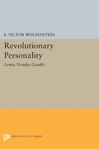 The revolutionary personality: Lenin, Trotsky, Gandhi