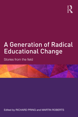 A generation of educational change: stories from the field