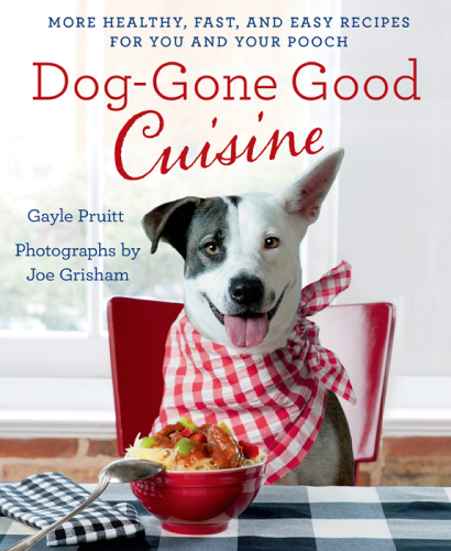 Dog-gone good cuisine: more healthy, fast, and easy recipes for you and your pooch